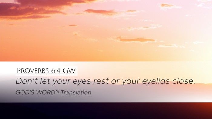 Proverbs 6:4 GW Bible Verse Image