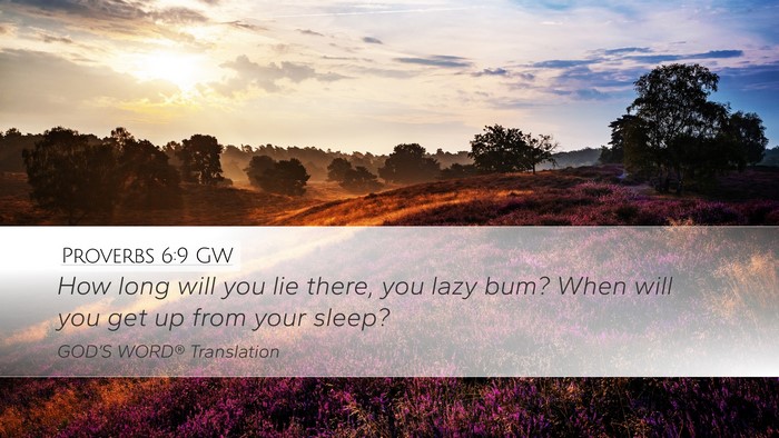Proverbs 6:9 GW Bible Verse Image