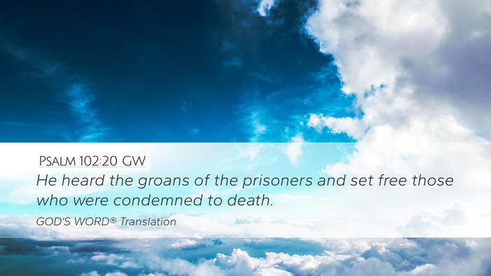 Psalm 102:20 GW Bible Verse Image
