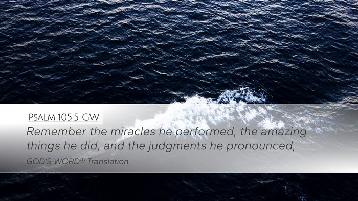 Psalm 105:5 GW Bible Verse Image