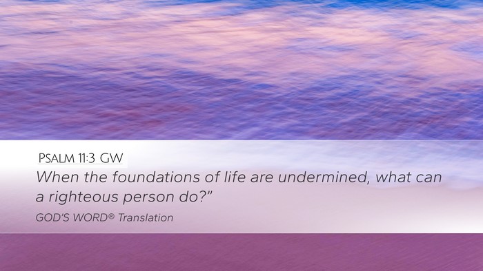 Psalm 11:3 GW Bible Verse Image