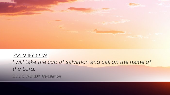 Psalm 116:13 GW Bible Verse Image