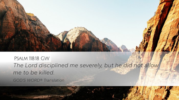 Psalm 118:18 GW Bible Verse Image