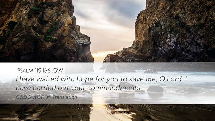 Psalm 119:166 GW Desktop Wallpaper - I have waited with hope for you to save me, O - Desktop Bible Verse Wallpaper