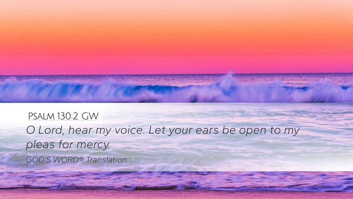 Psalm 130:2 GW Bible Verse Image