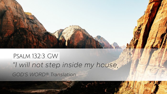 Psalm 132:3 GW Bible Verse Image
