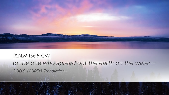 Psalm 136:6 GW Bible Verse Image