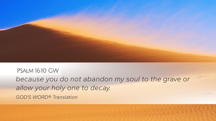 Psalm 16:10 GW Bible Verse Image