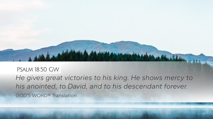 Psalm 18:50 GW Bible Verse Image