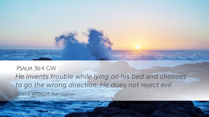 Psalm 36:4 GW Bible Verse Image