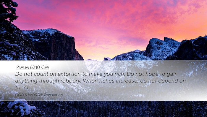 Psalm 62:10 GW Bible Verse Image