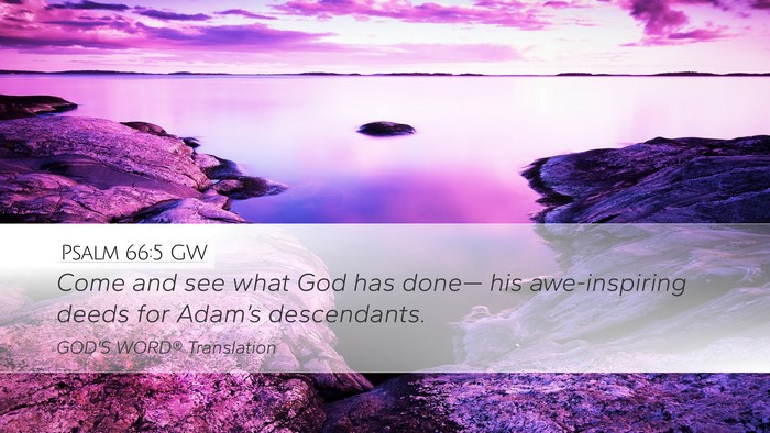 Psalm 66:5 GW Bible Verse Image