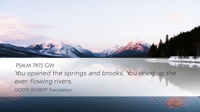 Psalm 74:15 GW Bible Verse Image