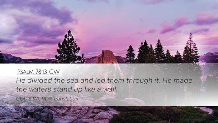 Psalm 78:13 GW Bible Verse Image