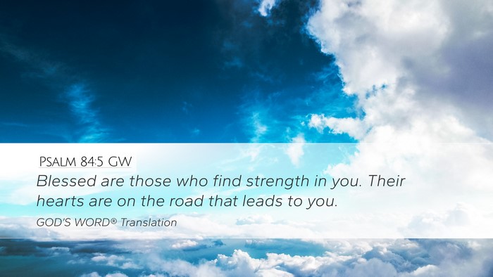 Psalm 84:5 GW Bible Verse Image