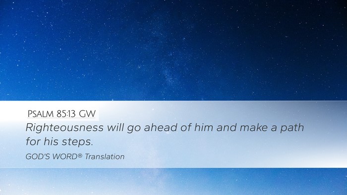 Psalm 85:13 GW Bible Verse Image