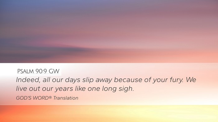 Psalm 90:9 GW Bible Verse Image