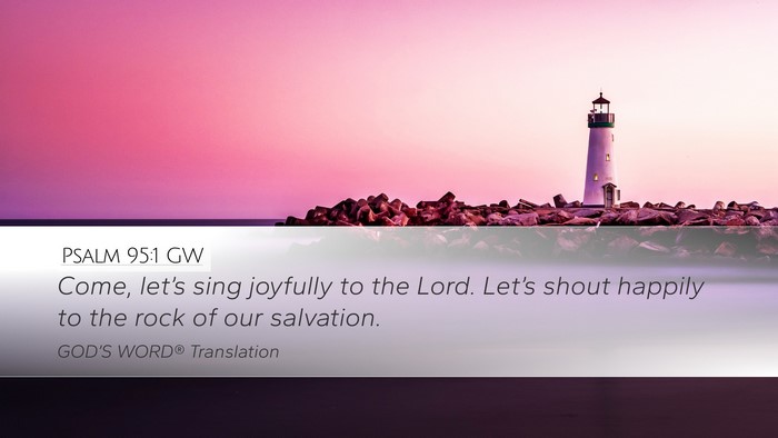 Psalm 95:1 GW Bible Verse Image