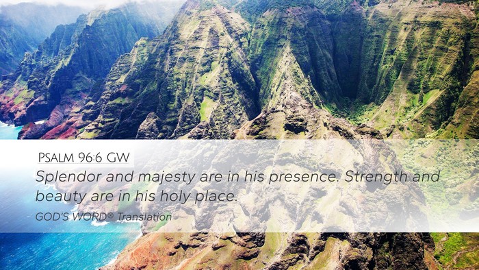 Psalm 96:6 GW Bible Verse Image