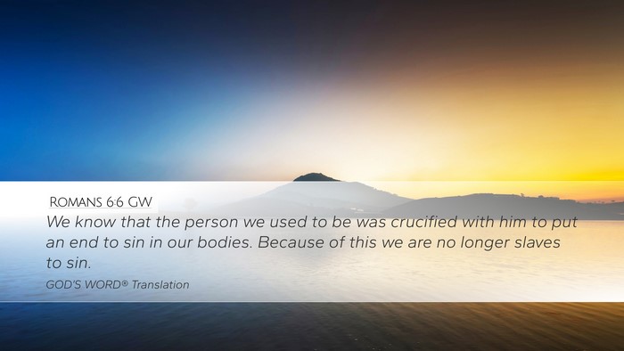 Romans 6:6 GW Bible Verse Image