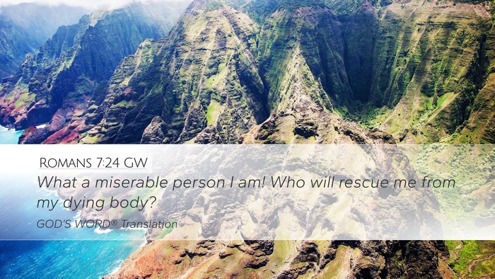Romans 7:24 GW Bible Verse Image