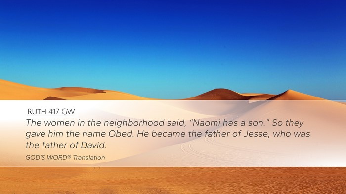 Ruth 4:17 GW Desktop Wallpaper - The women in the neighborhood said, “Naomi has - Desktop Bible Verse Wallpaper