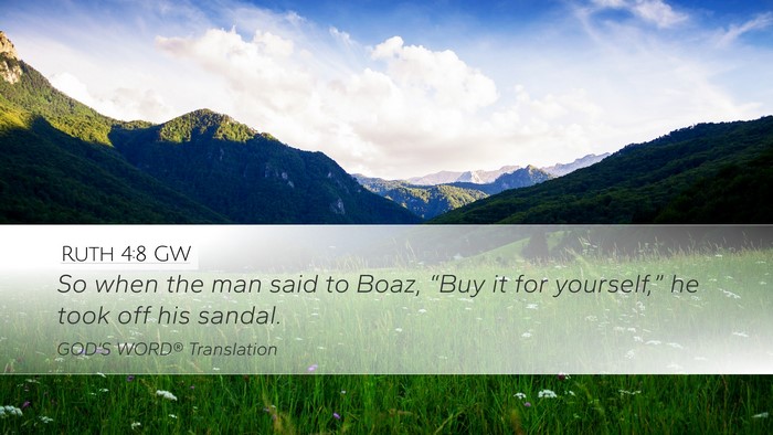Ruth 4:8 GW Desktop Wallpaper - So when the man said to Boaz, “Buy it for - Desktop Bible Verse Wallpaper