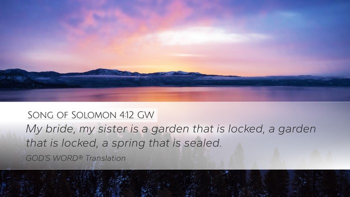 Song of Solomon 4:12 GW Bible Verse Image