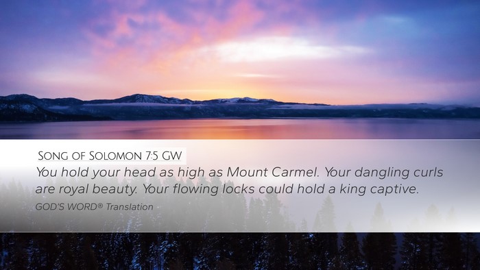 Song of Solomon 7:5 GW Bible Verse Image
