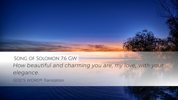 Song of Solomon 7:6 GW Bible Verse Image