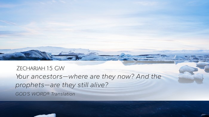Zechariah 1:5 GW Bible Verse Image