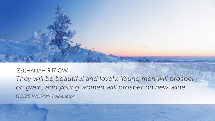 Zechariah 9:17 GW Bible Verse Image