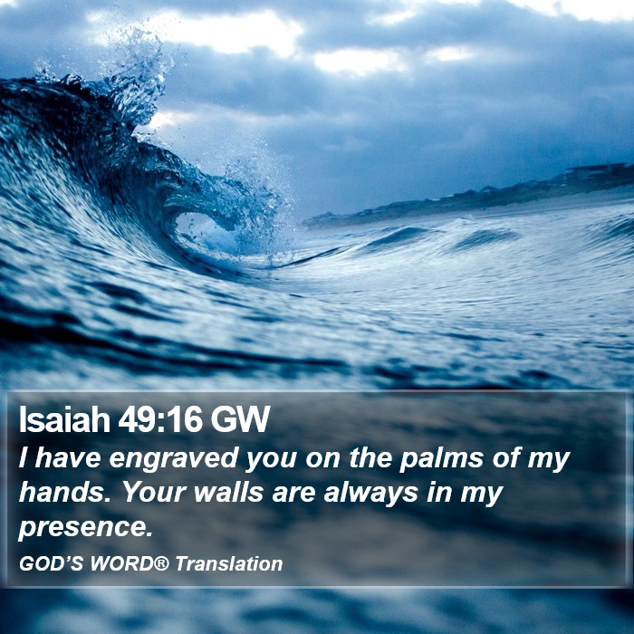 Isaiah 49 16 GW Bible Images Isaiah 49 16 GW Bible Images