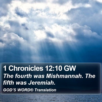1 Chronicles 12:10 GW Bible Verse Image