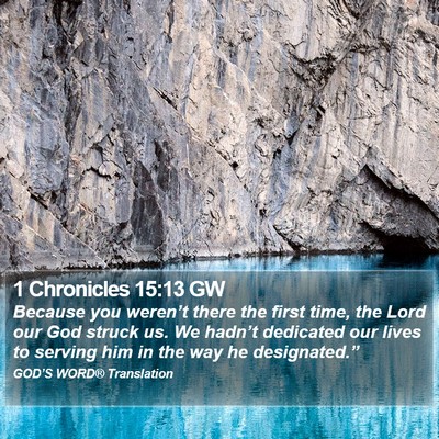 1 Chronicles 15:13 GW Bible Verse Image