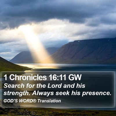 1 Chronicles 16:11 GW Bible Verse Image