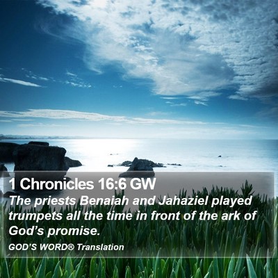 1 Chronicles 16:6 GW Bible Verse Image
