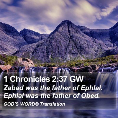 1 Chronicles 2:37 GW Bible Verse Image