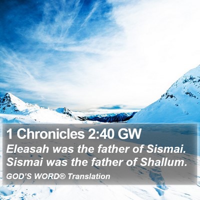 1 Chronicles 2:40 GW Bible Verse Image
