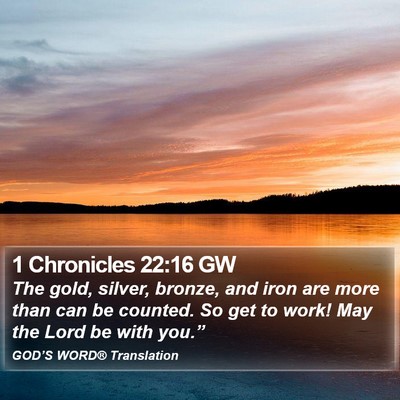1 Chronicles 22:16 GW Bible Verse Image