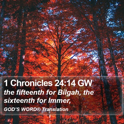 1 Chronicles 24:14 GW Bible Verse Image