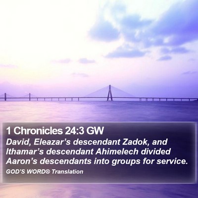 1 Chronicles 24:3 GW Bible Verse Image
