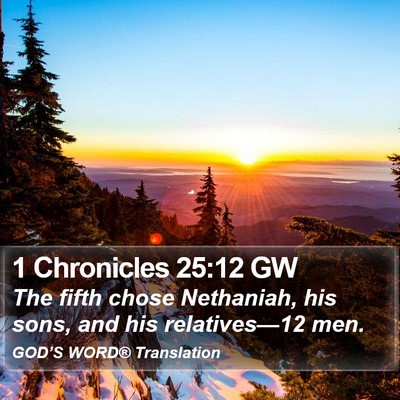 1 Chronicles 25:12 GW Bible Verse Image