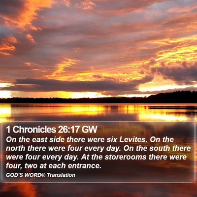 1 Chronicles 26:17 GW Bible Verse Image