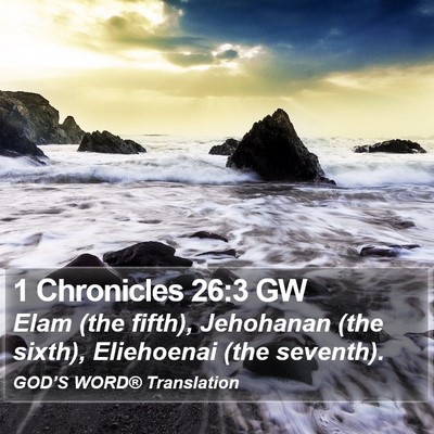 1 Chronicles 26:3 GW Bible Verse Image