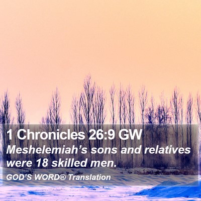 1 Chronicles 26:9 GW Bible Verse Image