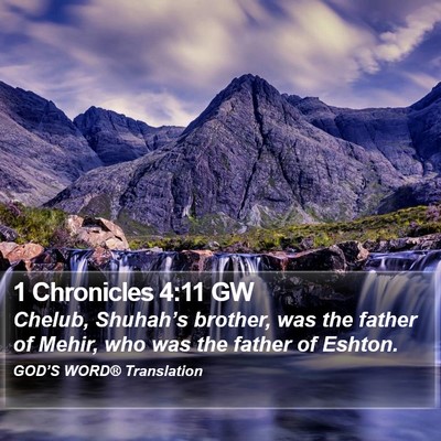 1 Chronicles 4:11 GW Bible Verse Image