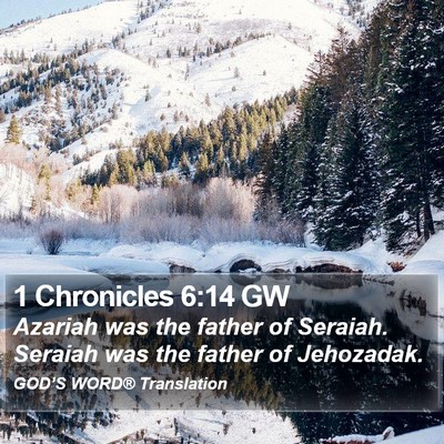 1 Chronicles 6:14 GW Bible Verse Image