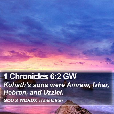 1 Chronicles 6:2 GW Bible Verse Image