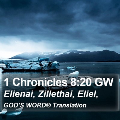 1 Chronicles 8:20 GW Bible Verse Image